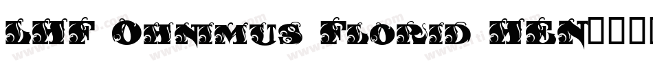 LHF Ohnimus Florid HEN字体转换